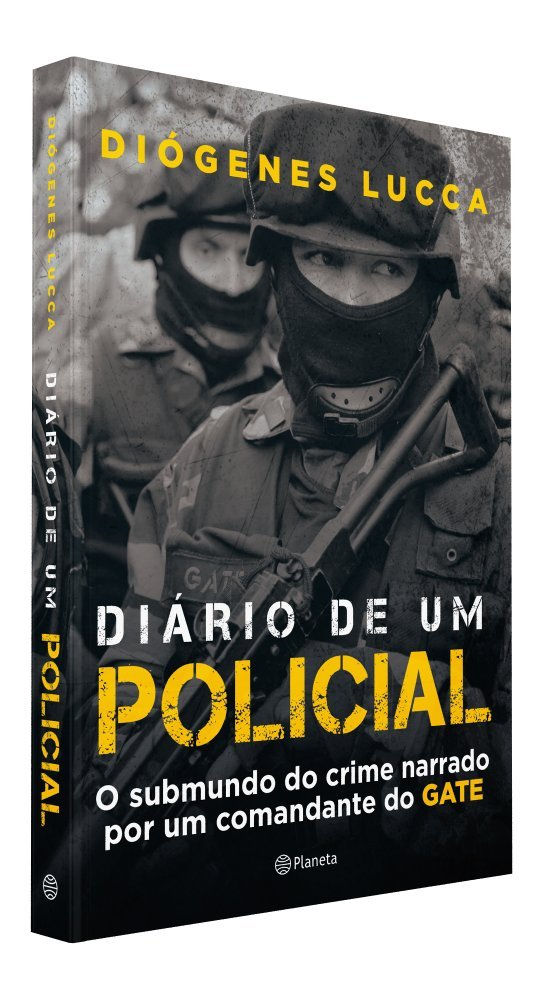 Diário de um policial – O submundo do crime narrado por um Comandante do GATE