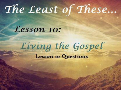 The Least of These... Lesson 10 Questions