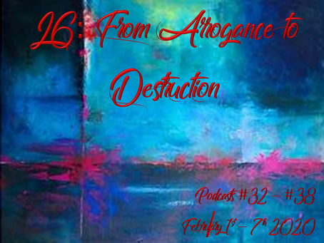 L6 From Arrogance to Destruction