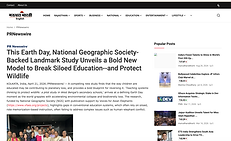 This Earth Day, National Geographic Society-Backed Landmark Study Unveils a Bold New Model to Break Siloed Education--and Protect Wildlife