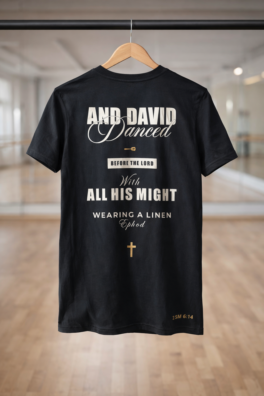 2 Samuel 6:14 Shirt
