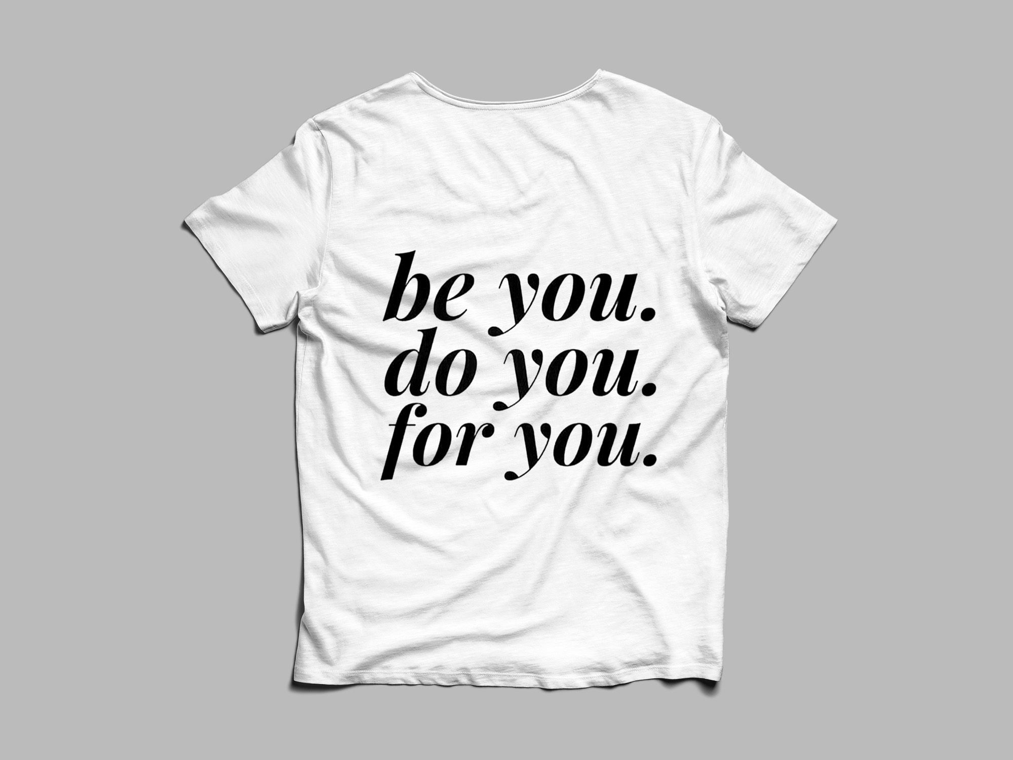 Be You. Do You. For You.