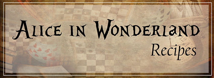 Alice in Wonderland Theme Dinner Recipe