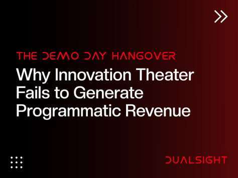 The Demo Day Hangover: Why Innovation Theater Fails to Generate Programmatic Revenue