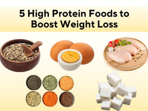 5 High Protein Foods to Boost Weight Loss