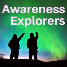 Awareness Explorers Podcast