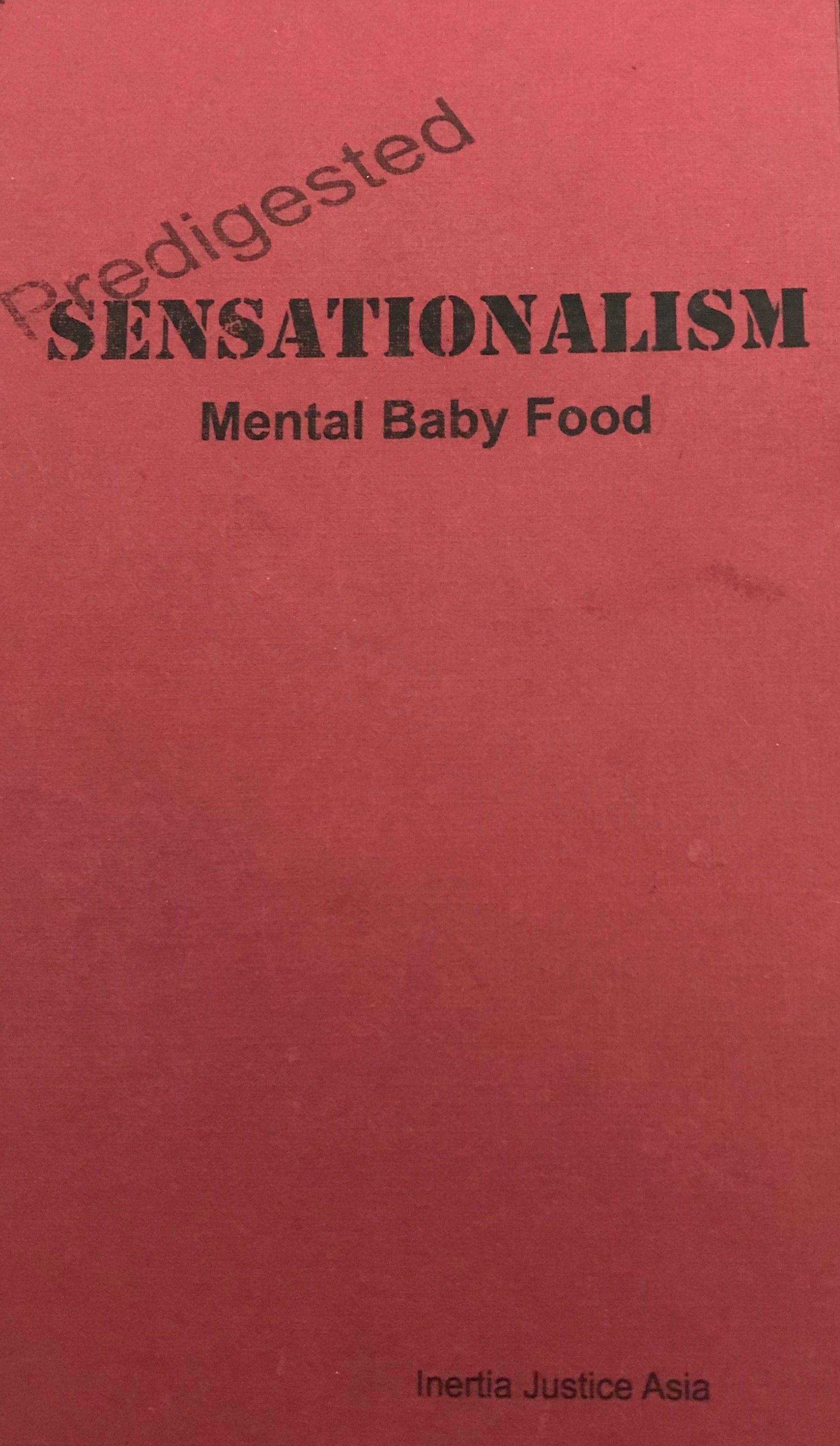 Predigested Sensationalism - Mental Babyfood