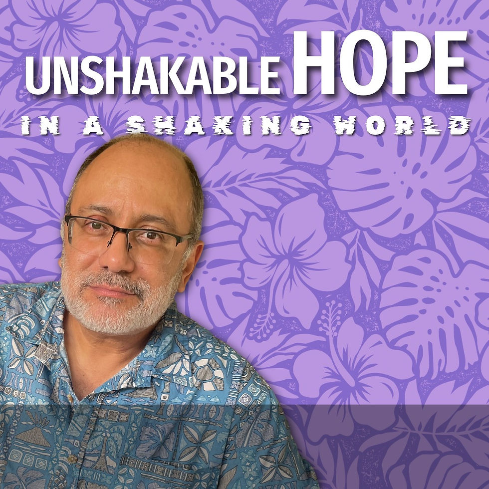"Unshakable Faith in a Shaking World"