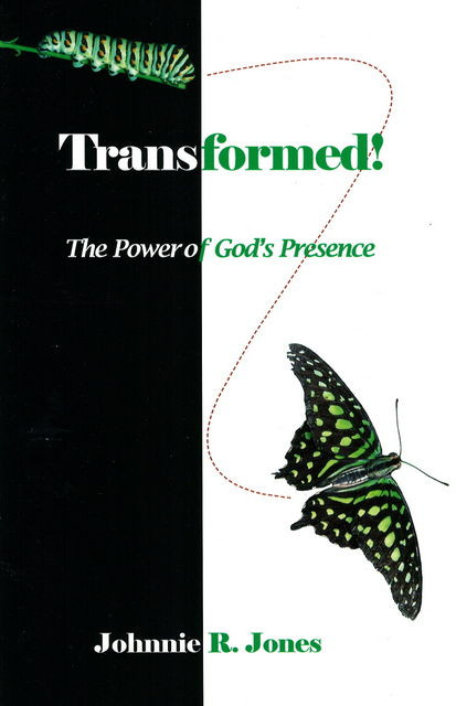 Transformed! The Power of God's Presence