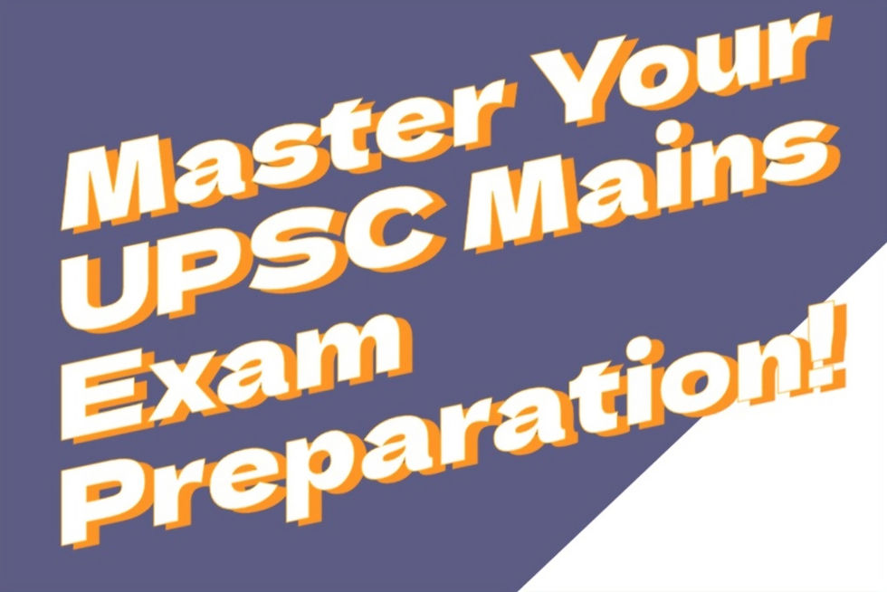UPSC Mains Exam Preparation