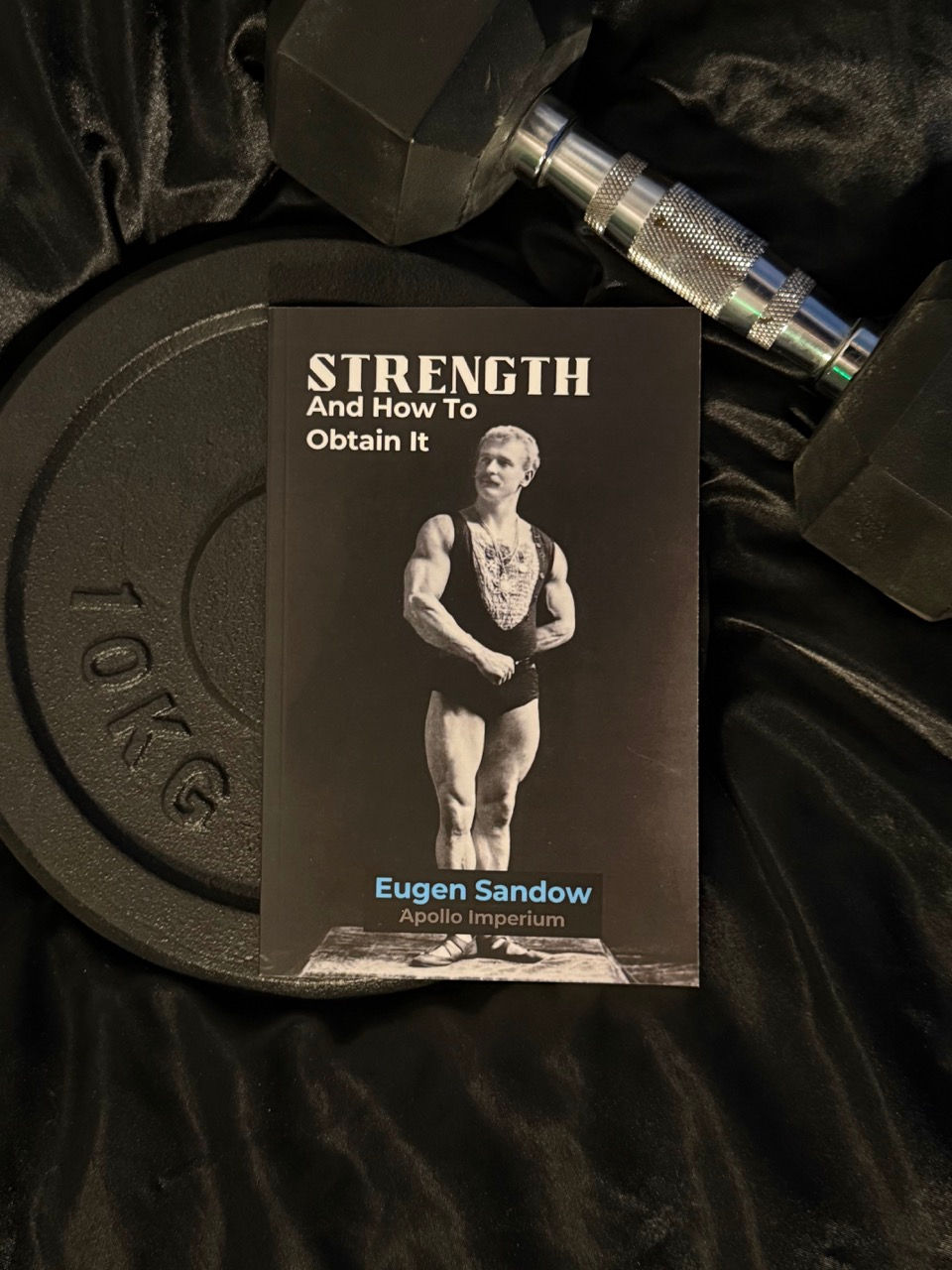 strength and how to obtain it, eugen sandow, body building, weightlifting, body building theory, classic novel, paperback