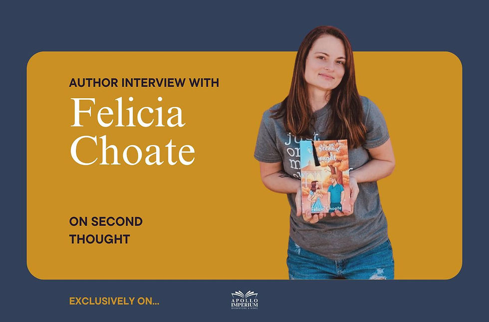 author interview, book article, author, writer, book interview, book tour, author interview, apollo imperium, romance novel, trauma, sweet romance, doctor romance book, symbolism, Felicia Choate, Felicia Choate author, on second thought