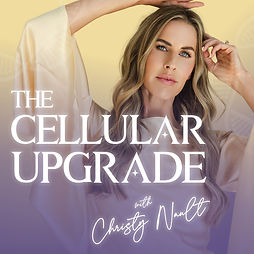The Cellular Upgrade with Christy Nault podcast cover
