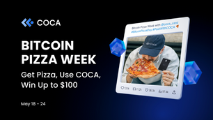 🍕Bitcoin Pizza Week: Get Pizza, Use COCA, Win Up to $100
