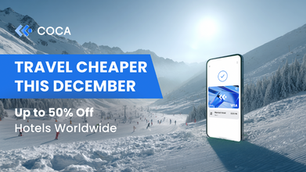 Travel Cheaper This December: COCA Users Get Up to 50% Off Hotels Worldwide