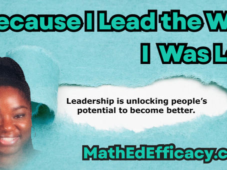 Because I Lead the Way I Was Led