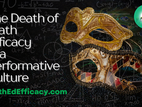 The Death of Math Efficacy in a Performative Culture