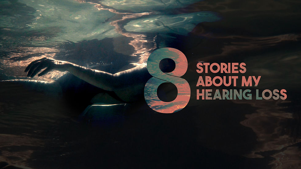 Eight Stories About My Hearing Loss