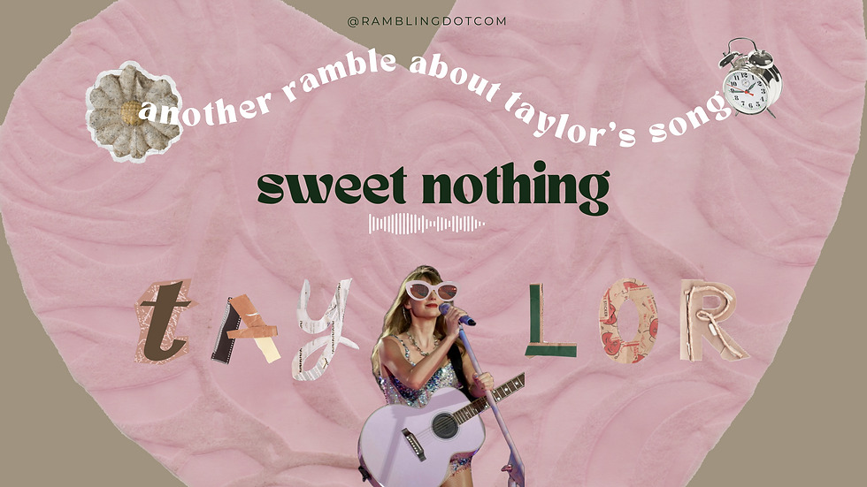 Sweet Nothing — another ramble about Taylor Swift with a twist