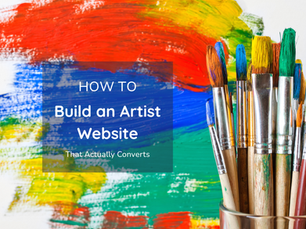How to Build an Artist Website That Actually Converts: For E-commerce