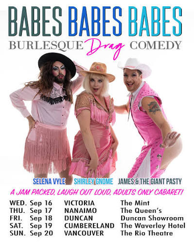 BABES, BABES, BABES! Burlesque • Drag • Comedy Show - NANAIMO