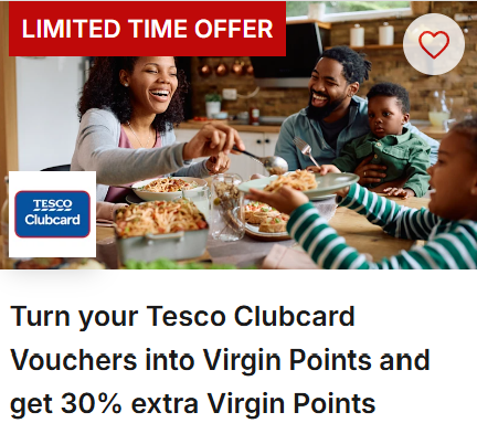 30% bonus Virgin Points from your Tesco Clubcard vouchers, but you'll need to switch off auto-exchange