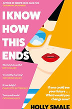 I Know How This Ends by Holly Smale