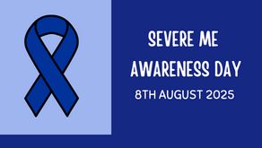Severe ME Awareness Day - 8th August 2025