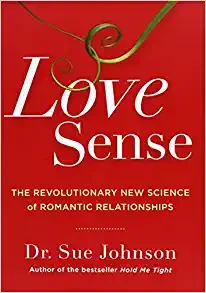 Love Sense by Dr. Sue Johnson EdD