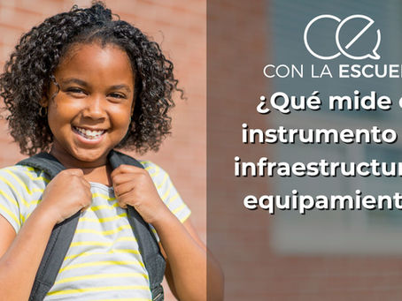 ¿Qué mide el instrumento de infraestructura y equipamiento?