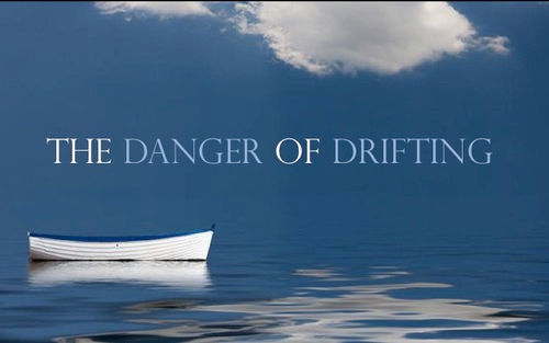 The Danger of Drifting!