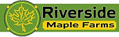 Riverside Maple Farms.jpeg