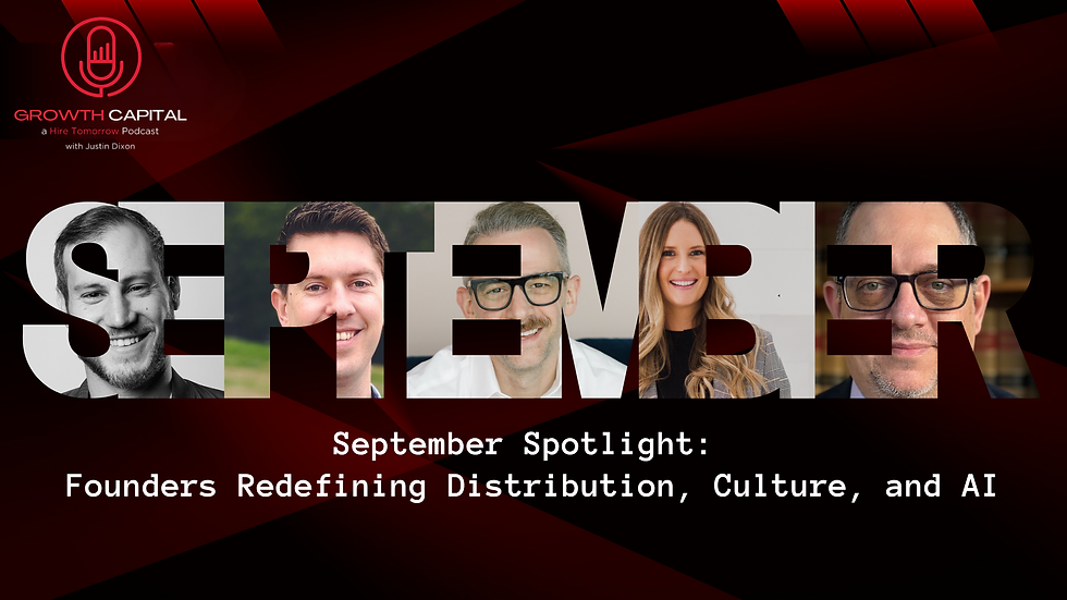 FOUNDERS REDEFINING DISTRIBUTION, CULTURE, AND AI: SEPTEMBER SPOTLIGHT