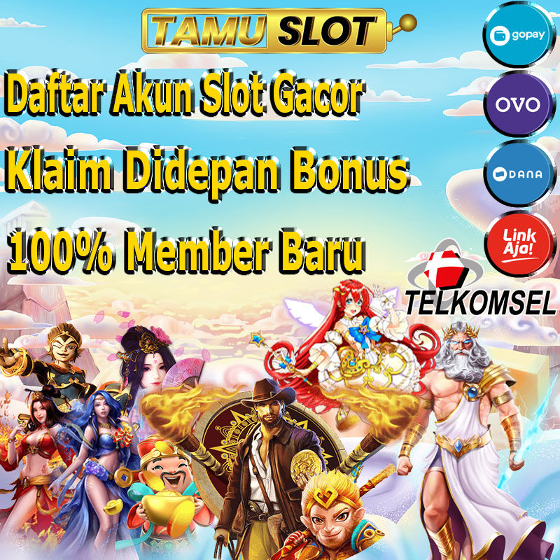 Agen Daftar Slot Gacor Pakai EWallet DANA OVO GOPAY TAMUSLOT