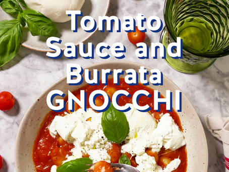 Tomato Sauce and Burrata Gnocchi