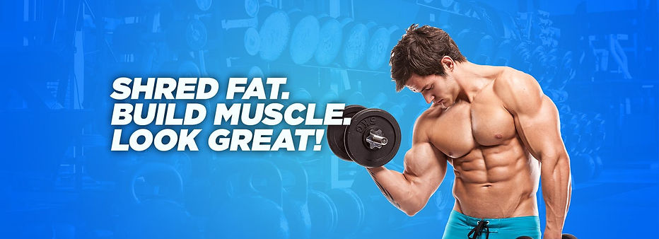 Shred-Fat_Build-Muscle_-Look-Great.jpg