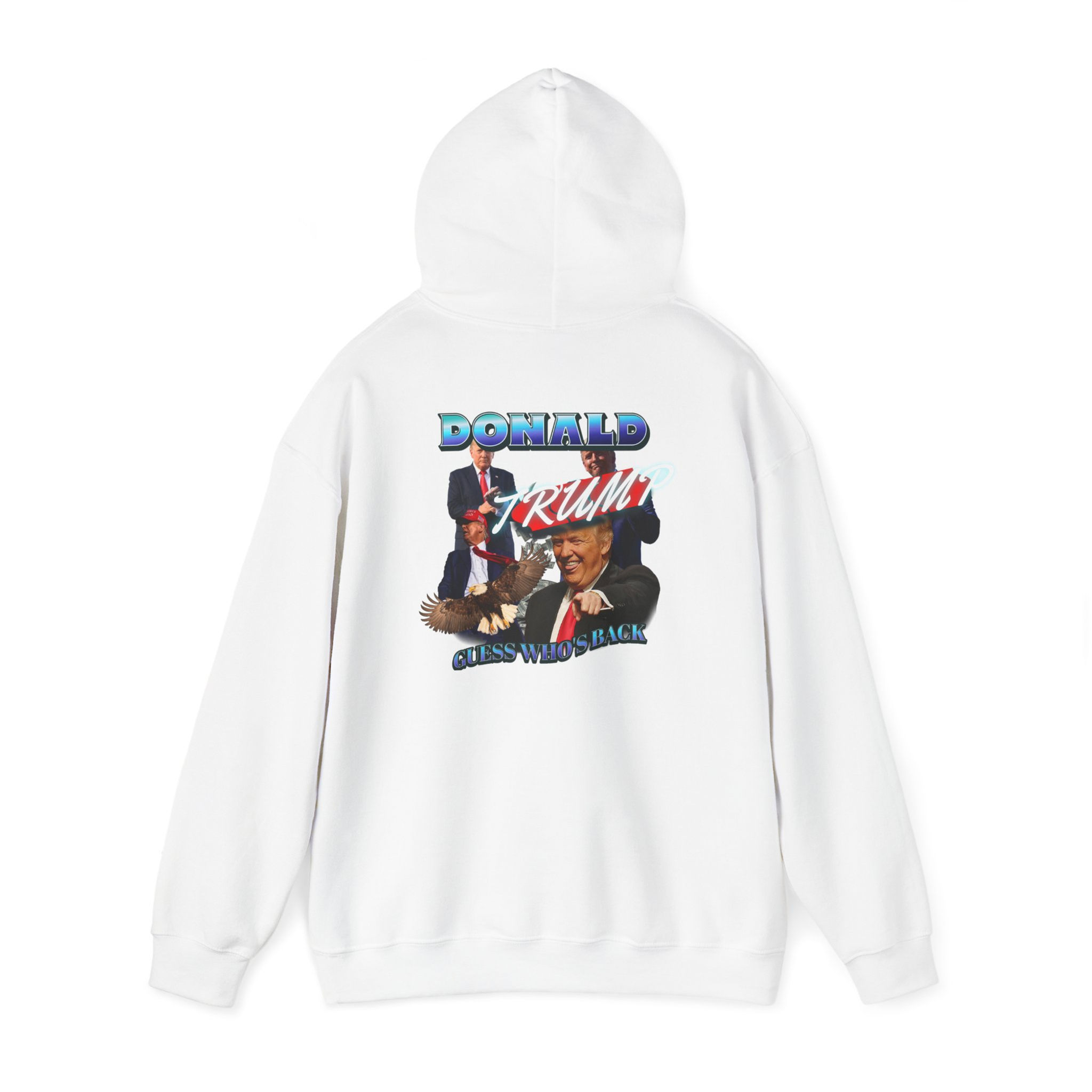 Donald Trump "Guess Who's Back"  Hooded Sweatshirt