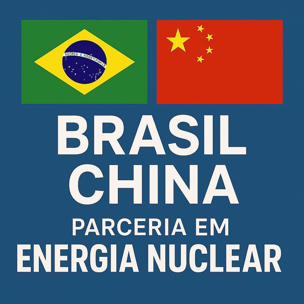 BRASIL E CHINA FECHAM PARCERIA NA ÁREA DE ENERGIA NUCLEAR