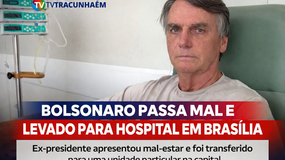 Bolsonaro passa mal e é levado para hospital em Brasília.