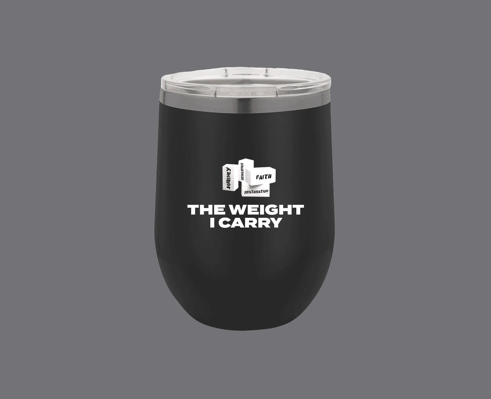 The Weight I Carry -Tumbler