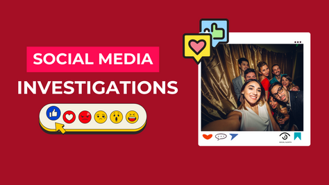 The image shows a Polaroid-style photo of an adult woman taking a selfie with friends, all in their 20s and 30s, with social media buttons such as the heart icon and thumbs up icon, around the photo frame. The image also features the words "Social Media Investigations".