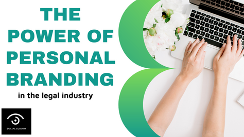 Hands typing on a laptop near white flowers. Text reads: "The Power of Personal Branding in the Legal Industry." Green design accents.