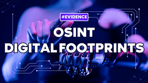 The image shows an outline of a person's torso with a finger pointing outward, as if touching a screen, with the words OSINT Digital Footprints and the hashtag #Evidence over the image.