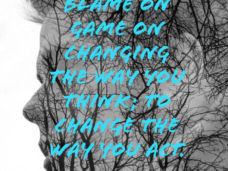 Going from "Blame On to Game On"
