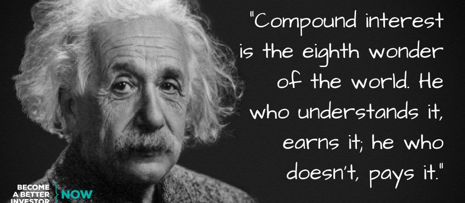 "ריבית דריבית היא הפלא השמיני בתבל. מי שמבין זאת, מרוויח. מי שלא – משלם."- אלברט איינשטיין