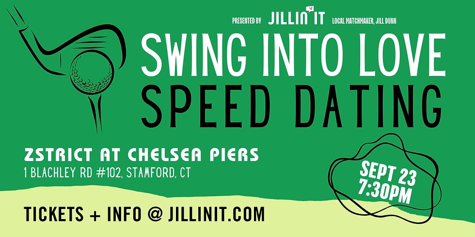 Green poster for "Swing Into Love Speed Dating" at ZSTRICT, Chelsea Piers, Stamford, CT. Event on Sept 23, 7:30 PM. Tickets at jillinit.com.