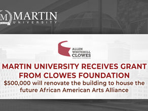 MARTIN UNIVERSITY RECEIVES GRANT FROM CLOWES FOUNDATION