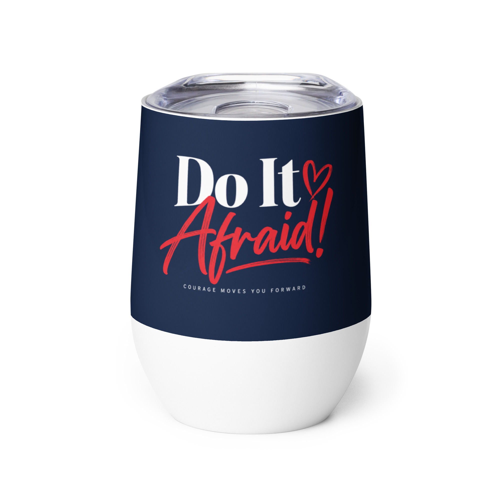 Do It Afraid Wine tumbler
