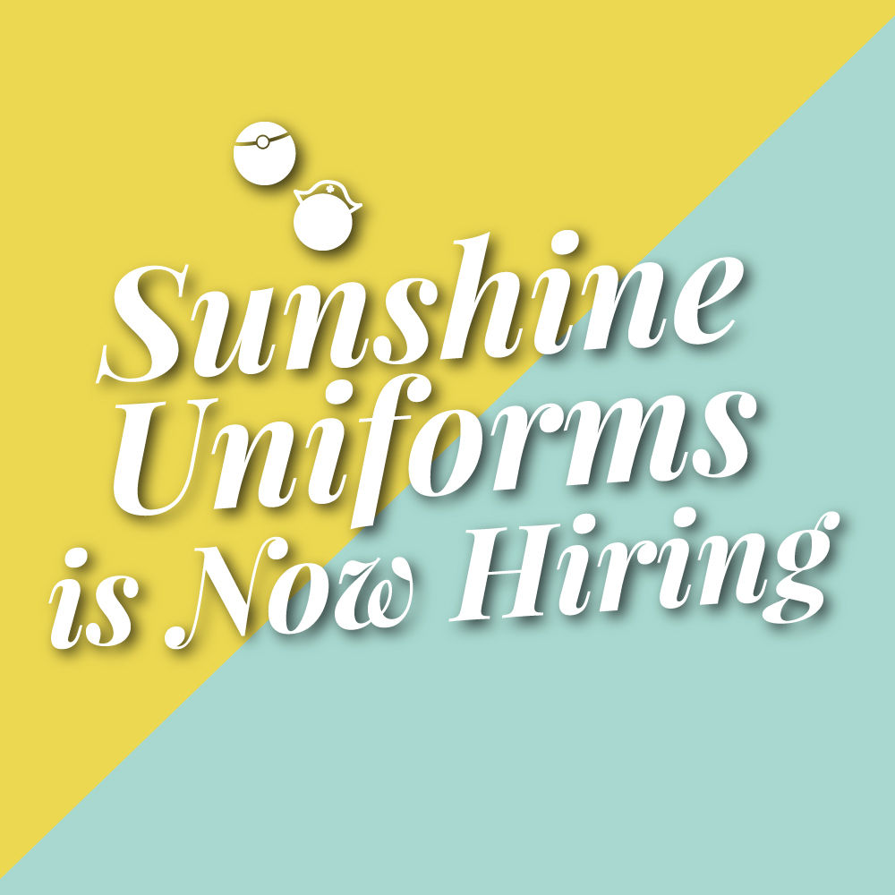 Sunshine Uniforms is now hiring!