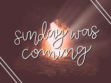 Sunday Was Coming 